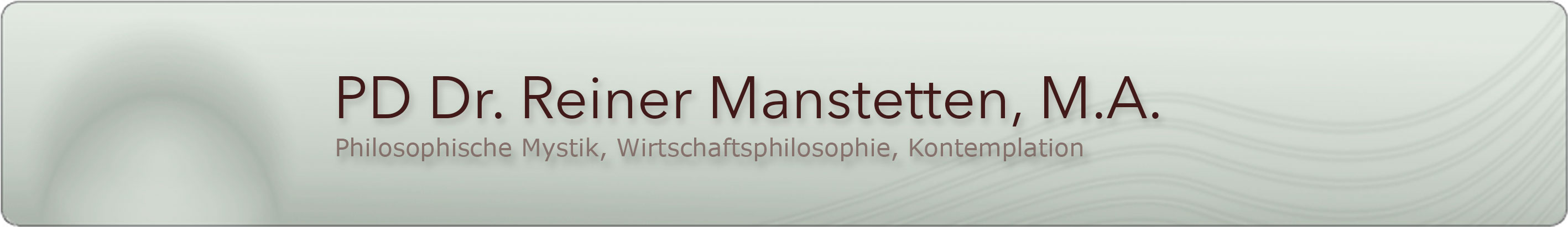 PD Dr. Reiner Manstetten, M.A. - Website Banner